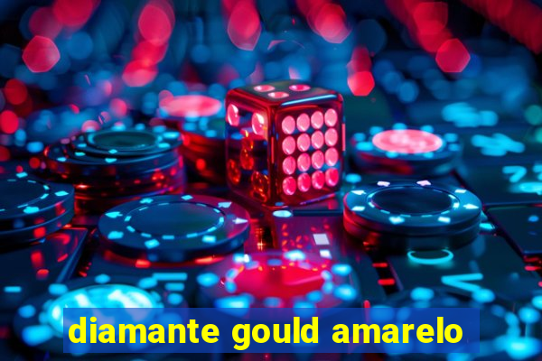 diamante gould amarelo